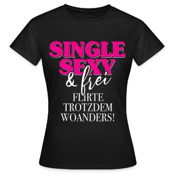 Single Sexy Frei Flirte Woanders Anti Anmache Solo - Frauen T-Shirt - Schwarz - Vorne - AI Model Female 172 dark (172cm)