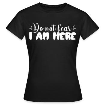 N’ayez pas peur, je suis là – inspirant - T-shirt Femme - noir - Devant - AI Model Female 172 dark (172cm)
