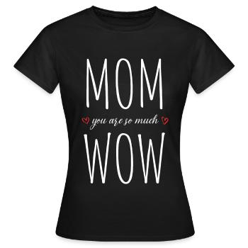 Maman tu es Wow Maman Tu es Wow Maman Fête des Mères - T-shirt Femme - noir - Devant - AI Model Female 172 dark (172cm)