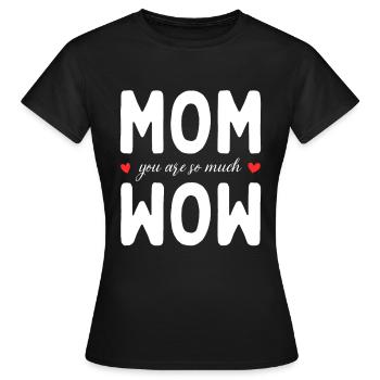 Maman tu es Wow Maman Tu es Wow Maman Fête des Mères - T-shirt Femme - noir - Devant - AI Model Female 172 dark (172cm)