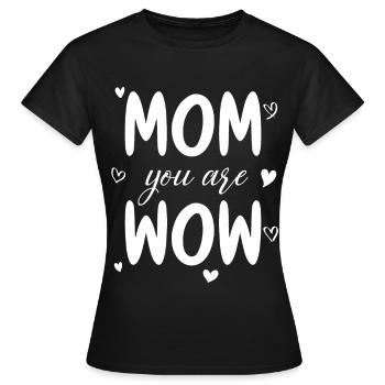Maman tu es Wow Maman Tu es Wow Maman Fête des Mères - T-shirt Femme - noir - Devant - AI Model Female 172 dark (172cm)