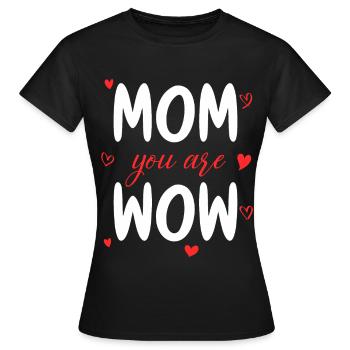 Maman tu es Wow Maman Tu es Wow Maman Fête des Mères - T-shirt Femme - noir - Devant - AI Model Female 172 dark (172cm)