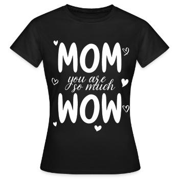 Maman tu es Wow Maman Tu es Wow Maman Fête des Mères - T-shirt Femme - noir - Devant - AI Model Female 172 dark (172cm)