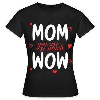 Maman tu es Wow Maman Tu es Wow Maman Fête des Mères - T-shirt Femme - noir - Devant - AI Model Female 172 dark (172cm)