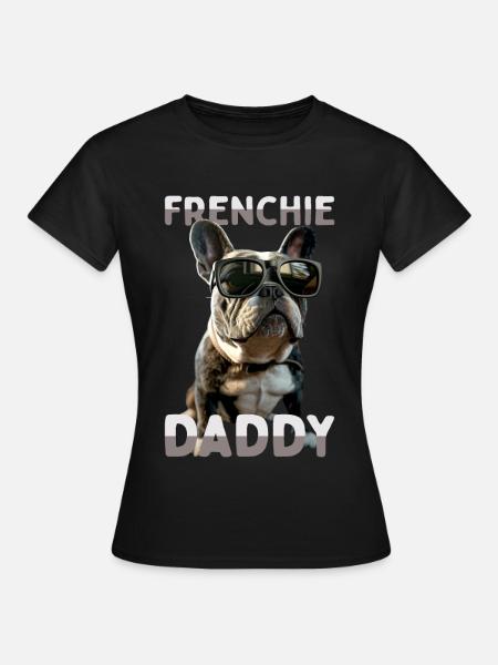 Frenchie Daddy Papa Vatertag Französische Dogge - Dame-T-shirt - sort
