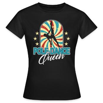 Pole Dance Queen Frauen Taenzerin Geschenk - Frauen T-Shirt - Schwarz - Vorne - AI Model Female 172 dark (172cm)