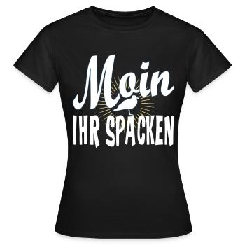 Norddeutsch Möwe - Moin ihr Spacken Oder was? - Frauen T-Shirt - Schwarz - Vorne - AI Model Female 172 dark (172cm)