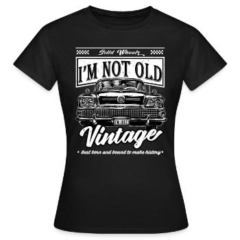 Ich bin nicht alt sondern Vintage Classic Car - Frauen T-Shirt - Schwarz - Vorne - AI Model Female 172 dark (172cm)