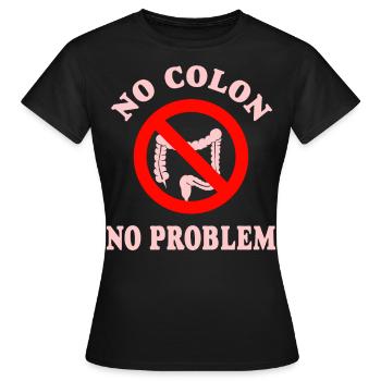 Pas de Colon Pas de problème - T-shirt Femme - noir - Devant - AI Model Female 172 dark (172cm)
