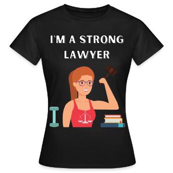 I am a muscular lawyer - Women's T-Shirt - black - Front - AI Model Female 172 dark (172cm)
