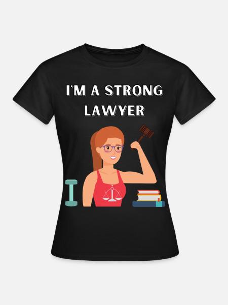 I am a muscular lawyer - Women's T-Shirt - black