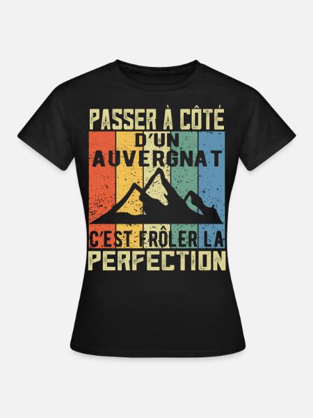 Auvergne Auvergnate Humour Auvergnat - T-shirt Femme - noir