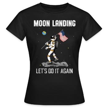 Mondlandung Wiederholden Astronaut Weltall Mond - Frauen T-Shirt - Schwarz - Vorne - AI Model Female 172 dark (172cm)