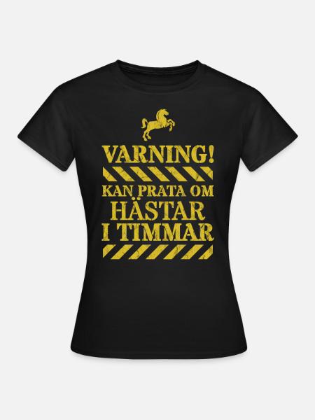 Varning! Kan prata om hästar - T-shirt dam - svart
