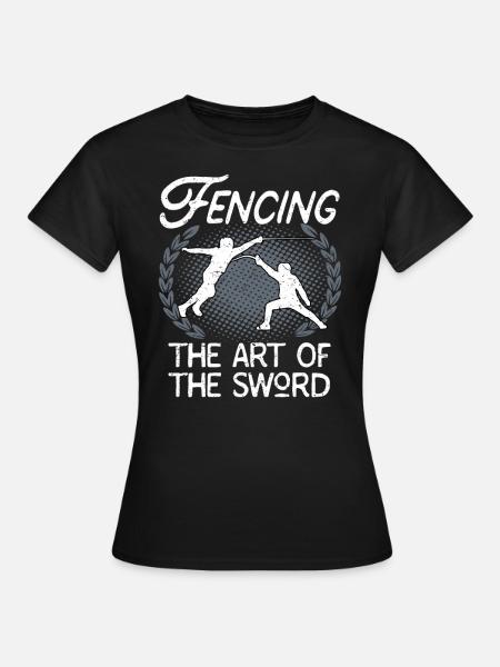 Fechten Schwertkunst Fechtkunst Fechter - Frauen T-Shirt - Schwarz