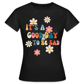 Ein Guter Tag Für Pessimismus Existenzangst - Frauen T-Shirt - Schwarz - Vorne - AI Model Female 172 dark (172cm)