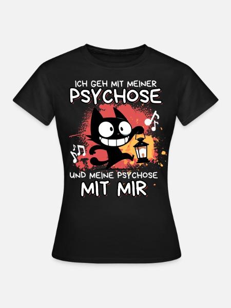 Psychose mit mir – Schwarze Katze mit Wahnsinn - Frauen T-Shirt - Schwarz