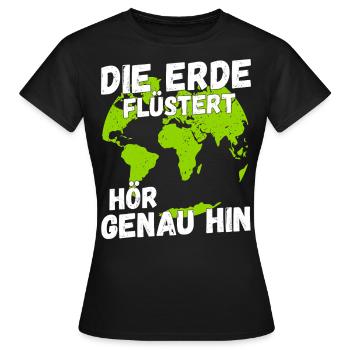 die erde fluestert hoer genau hin klimaschutz - Frauen T-Shirt - Schwarz - Vorne - AI Model Female 172 dark (172cm)