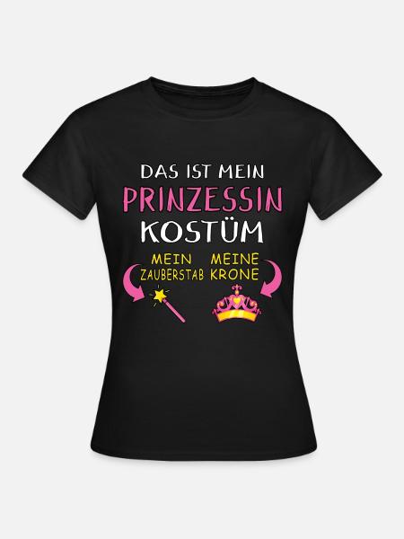 Karneval Fasching Prinzessin Kostüm Geschenkidee - Frauen T-Shirt - Schwarz