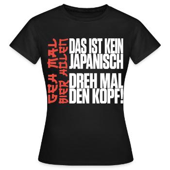 Das ist kein Japanisch Geh mal Bier holen Malle - Frauen T-Shirt - Schwarz - Vorne - AI Model Female 172 dark (172cm)