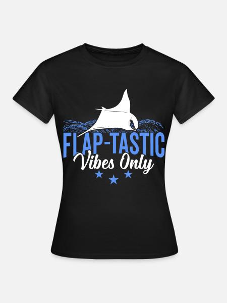 Mantarochen Flap-tastische Vibes Mantarochen - Frauen T-Shirt - Schwarz