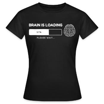 Gehirn ist beim Laden - Frauen T-Shirt - Schwarz - Vorne - AI Model Female 172 dark (172cm)