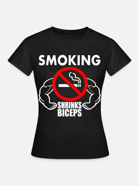 Smoking shrinks the biceps - Frauen T-Shirt - Schwarz