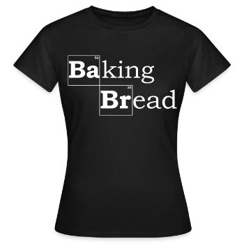 Baking Bread - Frauen T-Shirt - Schwarz - Vorne - AI Model Female 172 dark (172cm)