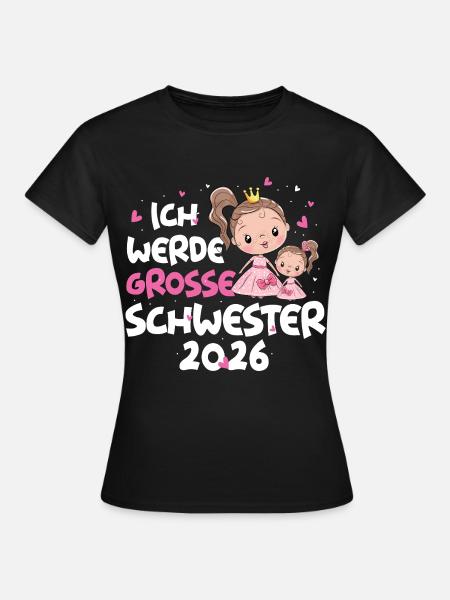 Ich Werde Große Schwester 2026 Prinzessin - Frauen T-Shirt - Schwarz