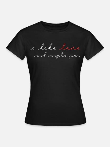 J’aime l’amour et peut-être toi la Saint-Valentin - T-shirt Femme - noir
