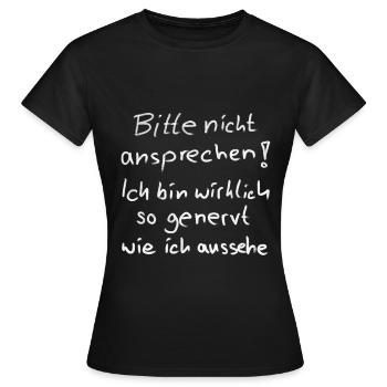nicht ansprechen - Frauen T-Shirt - Schwarz - Vorne - AI Model Female 172 dark (172cm)