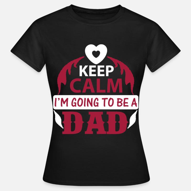 KEEP CLAM I M GOING TO BE DAD - Women's T-Shirt - black