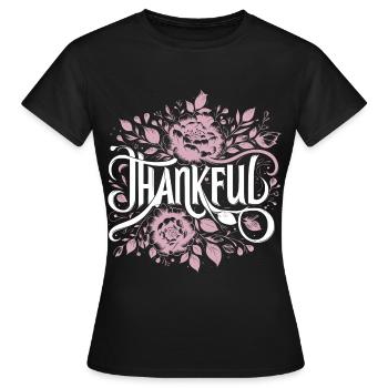 Thankful Dankbar Dankbarkeit - Frauen T-Shirt - Schwarz - Vorne - AI Model Female 172 dark (172cm)