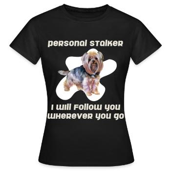 Personal Stalker Yorkie - Frauen T-Shirt - Schwarz - Vorne - AI Model Female 172 dark (172cm)