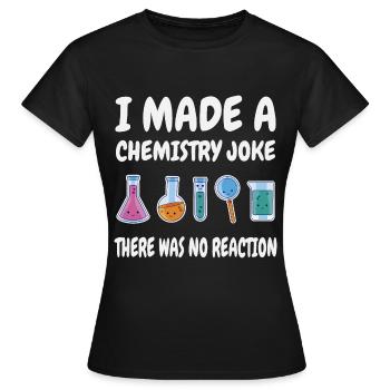Blague de chimie, il n’y a pas eu de réaction - T-shirt Femme - noir - Devant - AI Model Female 172 dark (172cm)