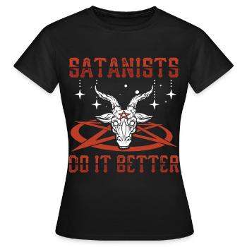 Satanisten machen es besser | Satanismus Geschenke - Frauen T-Shirt - Schwarz - Vorne - AI Model Female 172 dark (172cm)
