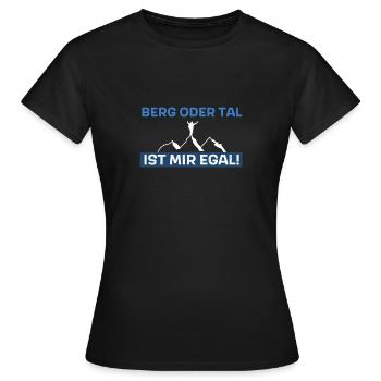 Berg oder Tal ist mir egal - Frauen T-Shirt - Schwarz - Vorne - AI Model Female 172 dark (172cm)