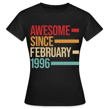 Geburstag Awesome Since February 1996 - Frauen T-Shirt - Schwarz - Vorne - AI Model Female 172 dark (172cm)