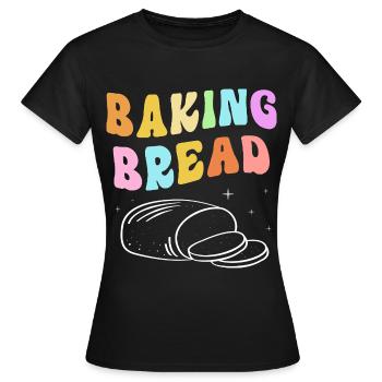 Baker Baker Baking - Women's T-Shirt - black - Front - AI Model Female 172 dark (172cm)