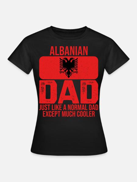 Albanian Dad Albania Flag Father's Day T-shirt - Women's T-Shirt - black