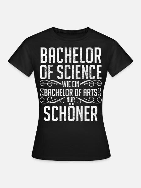 Bachelor Abschluss Bachelor of Science - Frauen T-Shirt - Schwarz