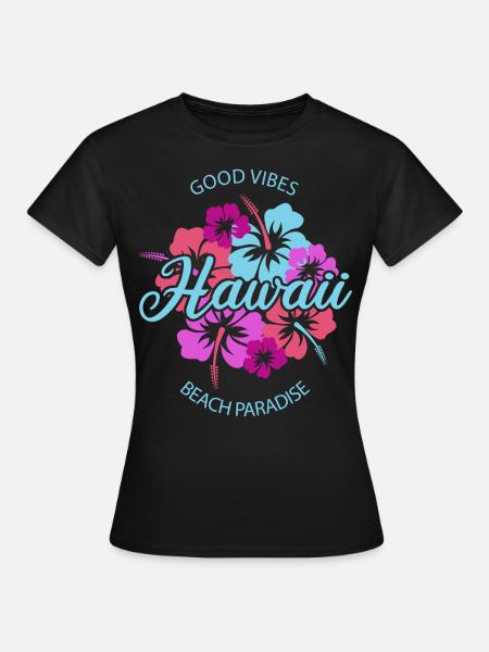Hawaii Good Vibes Beach Paradise - Frauen T-Shirt - Schwarz