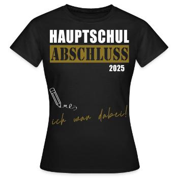 Hauptschule Abschluss 2025 - Frauen T-Shirt - Schwarz - Vorne - AI Model Female 172 dark (172cm)