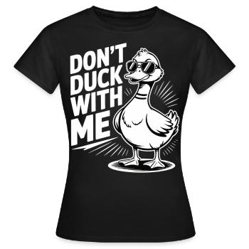 Freche Ente – Don't Duck With Me - Women's T-Shirt - black - Front - AI Model Female 172 dark (172cm)