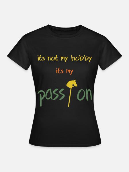 hobby horsing passion - Frauen T-Shirt - Schwarz