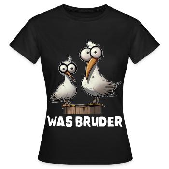 Was Bruder meme Spruch Geschenk - Frauen T-Shirt - Schwarz - Vorne - AI Model Female 172 dark (172cm)