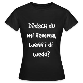 lustiger schwäbischer Heiratsantrag für Schwaben - Frauen T-Shirt - Schwarz - Vorne - AI Model Female 172 dark (172cm)