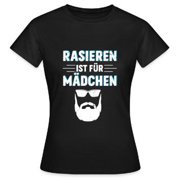 Rasieren ist für Mädchen - lustiger Bart Spruch - Frauen T-Shirt - Schwarz - Vorne - AI Model Female 172 dark (172cm)