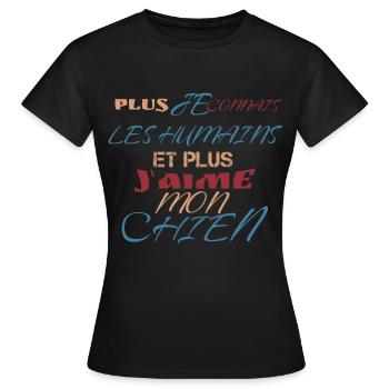 PLUS JE CONNAIS LES HUMAIS PLUS J aime mon chien - T-shirt Femme - noir - Devant - AI Model Female 172 dark (172cm)