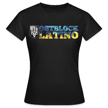 Ostblock Latino Ukrainer Ukraine Geschenk - Frauen T-Shirt - Schwarz - Vorne - AI Model Female 172 dark (172cm)